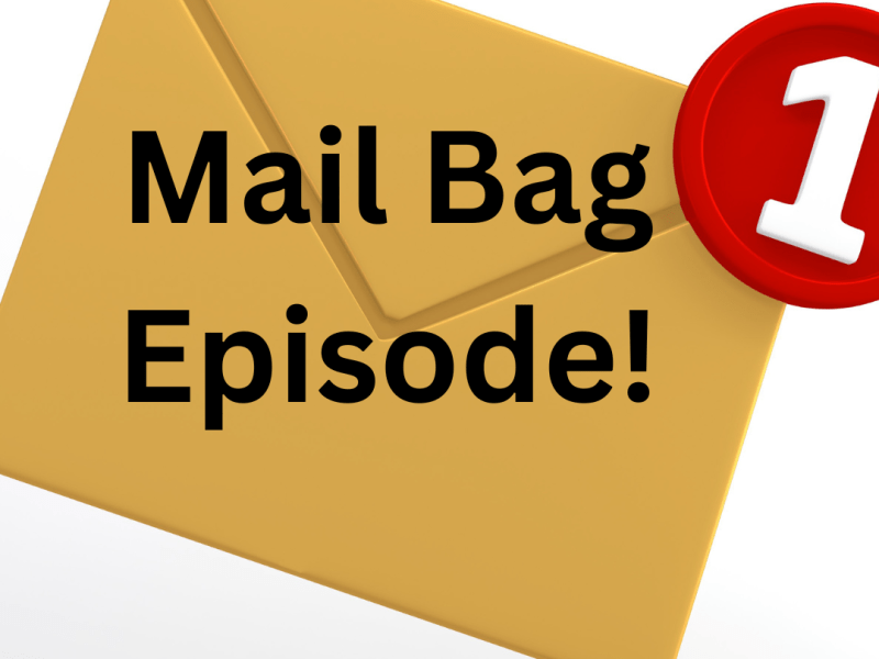 S014 Mail Bag&nbsp;Episode