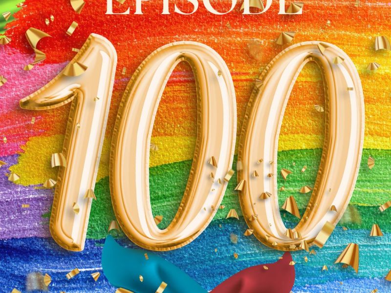Episode 100!!! (… and Fresno Rainbow Pride 2026!) (May 2nd&nbsp;2026)