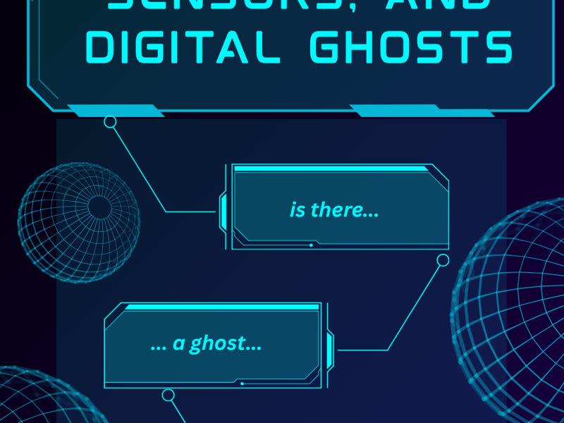 122. Cameras, Sensors, and Digital&nbsp;Ghosts